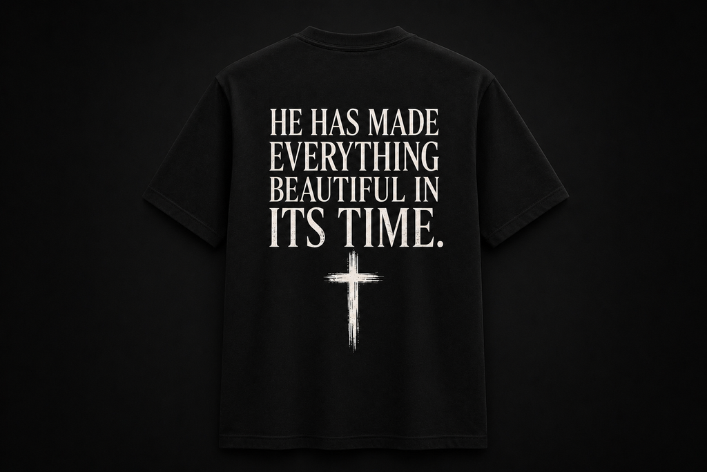 Ecclesiastes 3:11 T-Shirt — "He Has Made Everything Beautiful in Its Time" Christian Tee